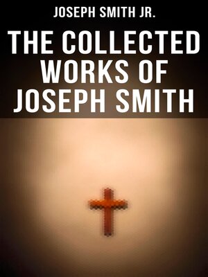 cover image of The Collected Works of Joseph Smith
